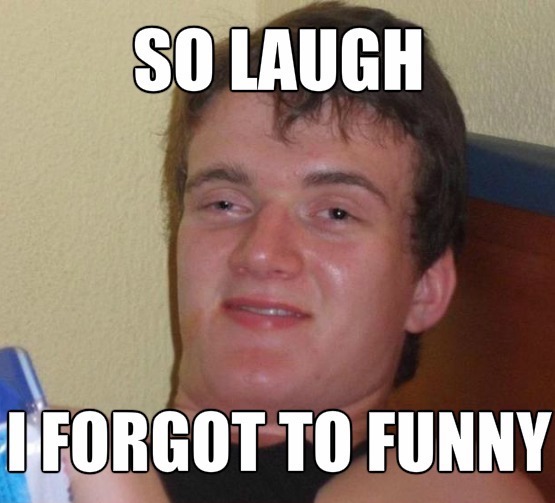 so-laugh-i-forgot-to-funny_o_2706105.jpg.776d059e727a32c5f1c9fe7c35fb6552.jpg
