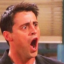 joey_friends_shocked_face.jpg.4469034374e37d1abfd9e2fb8acb6235.jpg