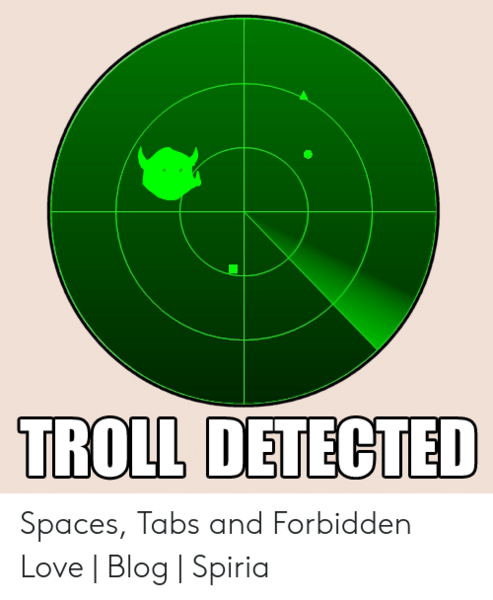 troll-detected-spaces-tabs-and-forbidden-love-blog-48977606.thumb.png.72738...